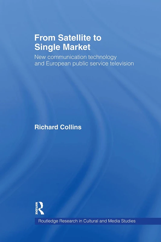Routledge - From Satellite to Single Market Book