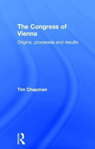 The Congress of Vienna: Origins, processes and results - Image 1