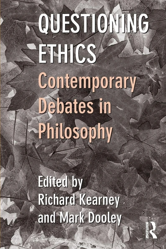 Questioning Ethics: Contemporary Debates in Continental Philosophy