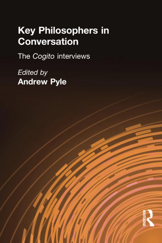 Key Philosophers in Conversation: The Cogito Interviews