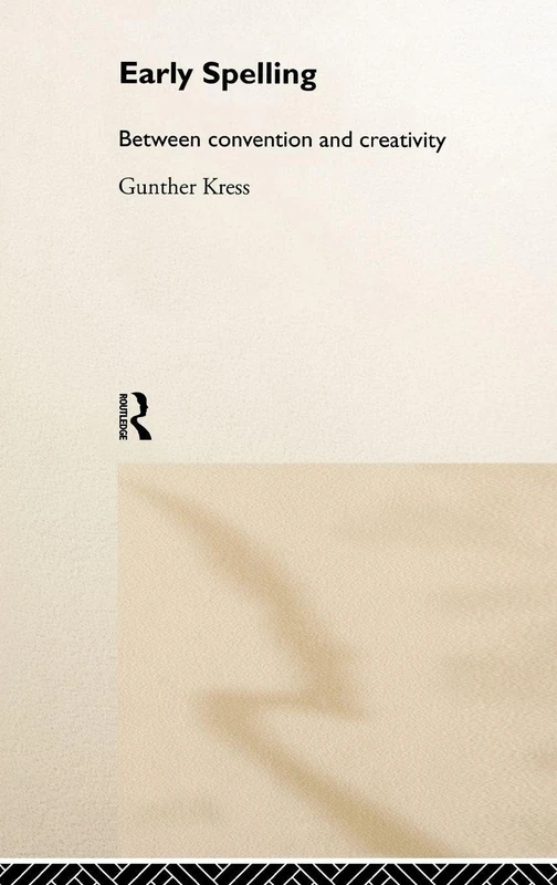 Routledge Early Spelling: From Convention to Creativity