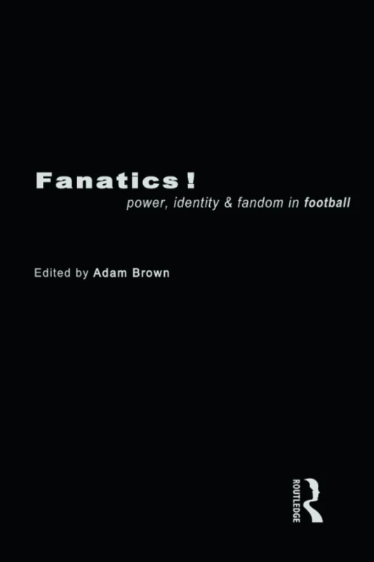 Fanatics: Power, Identity and Fandom in Football - Image 1