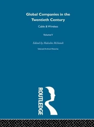 Cable&Wire:Global Comp 20th V5: Global Companies In The Twentieth Century: 5