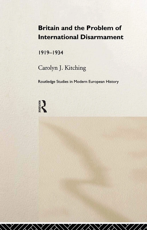 Routledge Britain and the Problem of International Disarmament