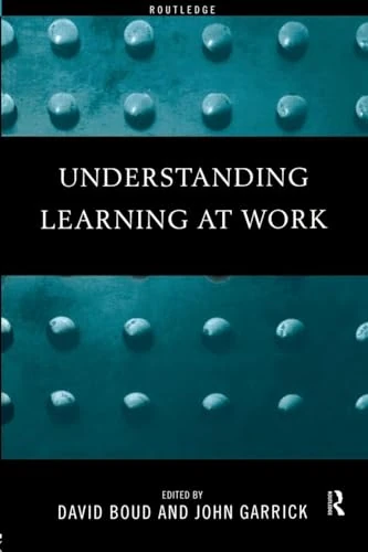 Understanding Learning at Work