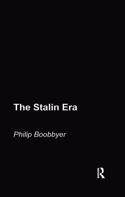 The Stalin Era (Routledge Sources in History)