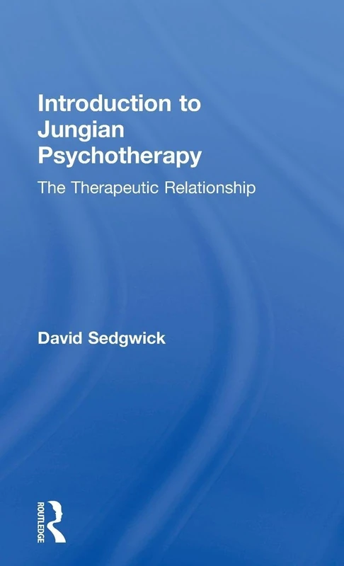Introduction to Jungian Psychotherapy: The Therapeutic Relationship