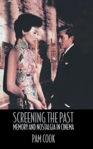 Routledge - Screening the Past: Memory and Nostalgia in Cinema