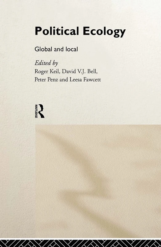 Political Ecology: Global and Local (Routledge Studies in Governance and Change in the Global Era)