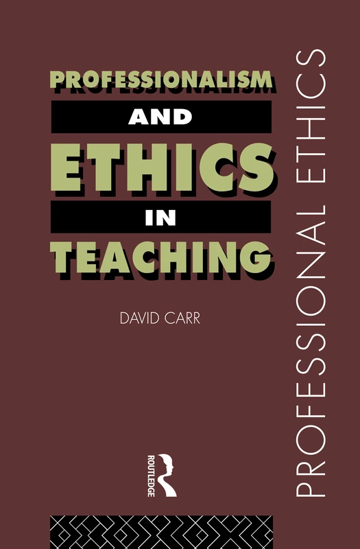 Routledge Professionalism and Ethics in Teaching - Book