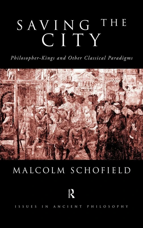 Routledge - Saving the City: Philosopher-Kings and Paradigms