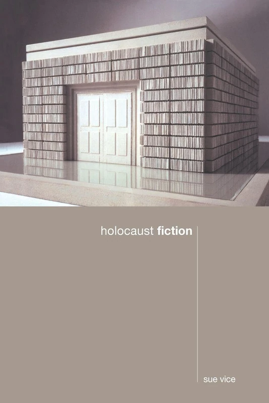 Holocaust Fiction: From William Styron to Binjamin Wilkomirski