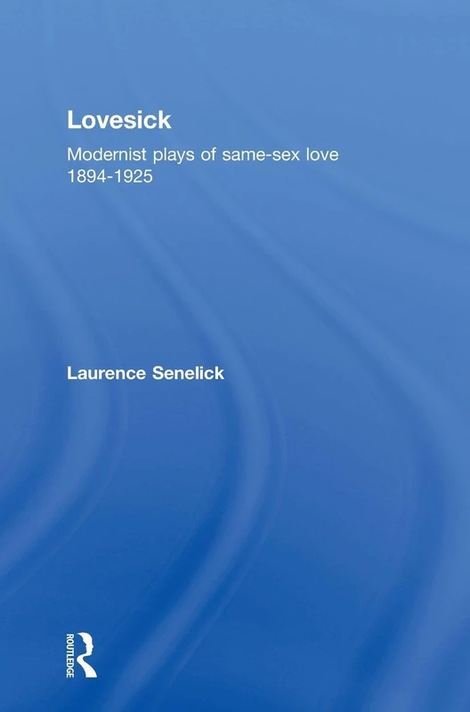 Lovesick: Modernist Plays of Same-Sex Love, 1894-1925 - Image 1