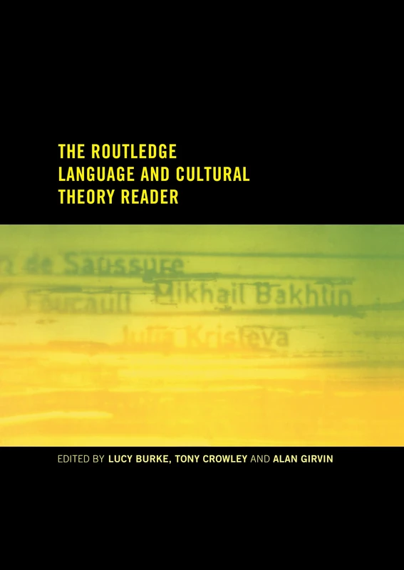 The Routledge Language and Cultural Theory Reader (Routledge Politics of Language Series)