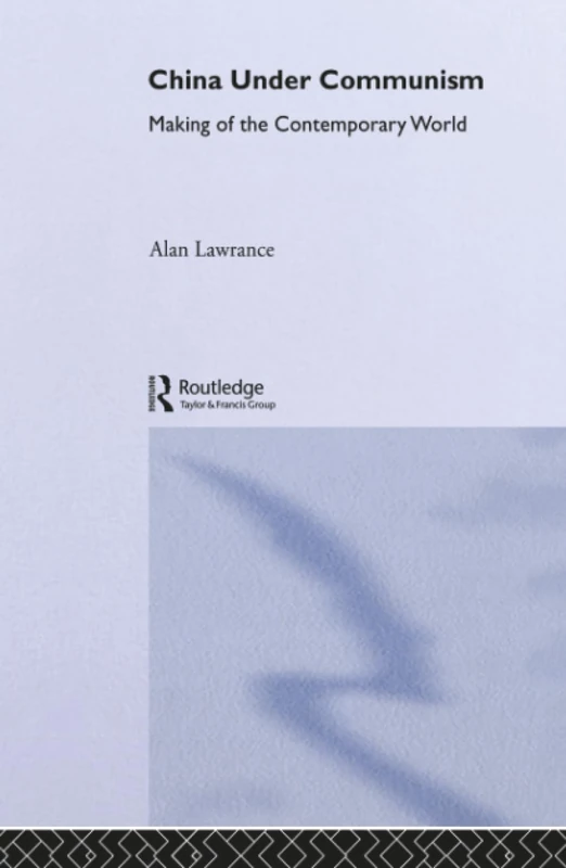 China Under Communism (The Making of the Contemporary World)