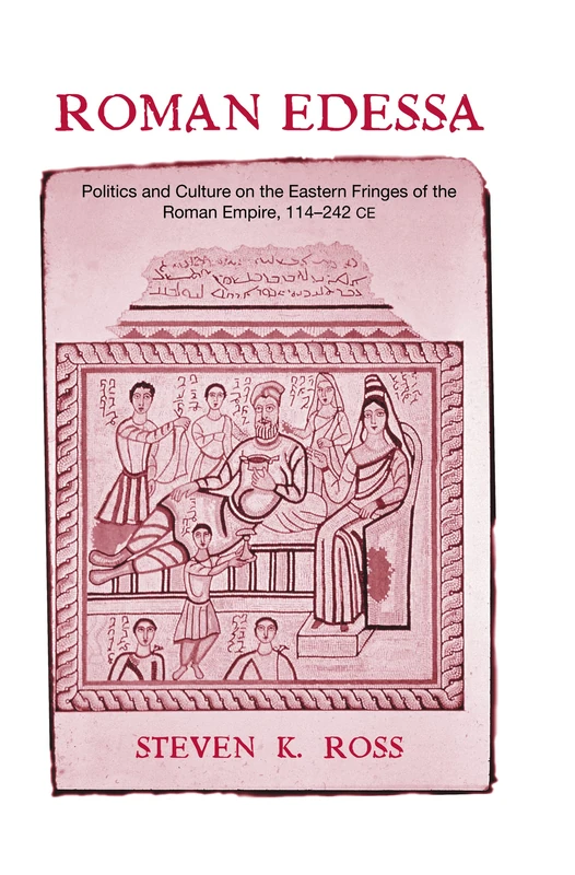 Routledge Roman Edessa - Politics and Culture History Book