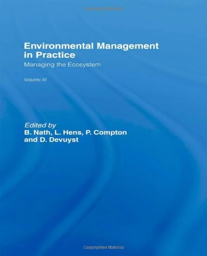 Environmental Management in Practice: Vol 3: Managing the Ecosystem