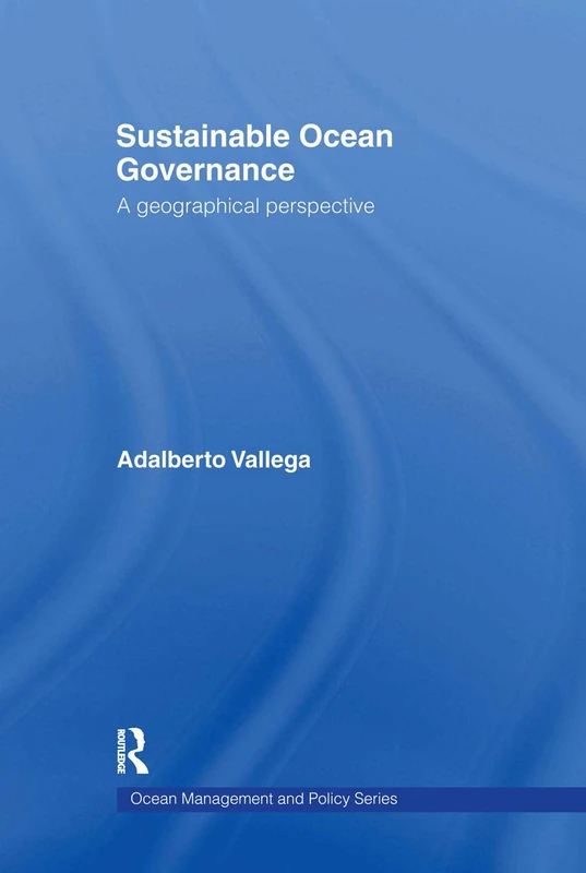 Routledge Sustainable Ocean Governance - Maritime Research Book