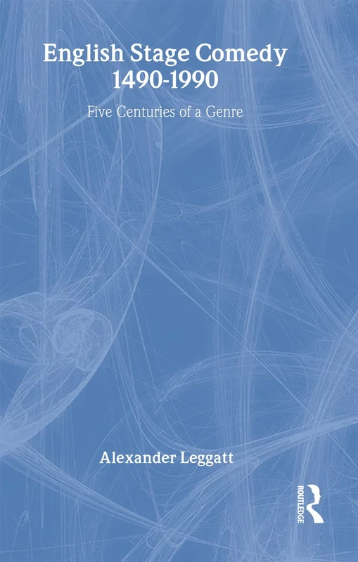 Routledge English Stage Comedy 1490-1990 - Academic Study
