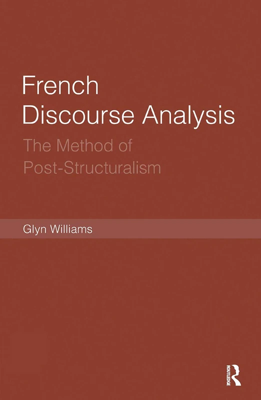 French Discourse Analysis: The Method of Post-Structuralism