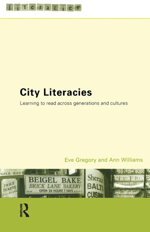 City Literacies: Learning to Read Across Generations and Cultures