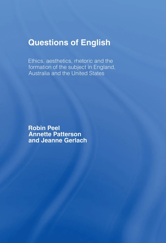 Routledge Questions of English: Aesthetics, Democracy and Subject