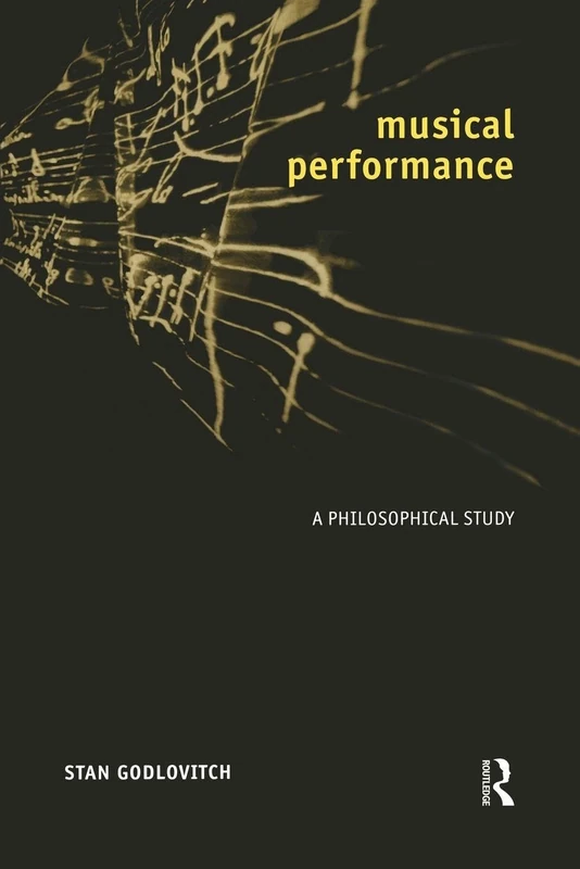 Musical Performance: A Philosophical Study