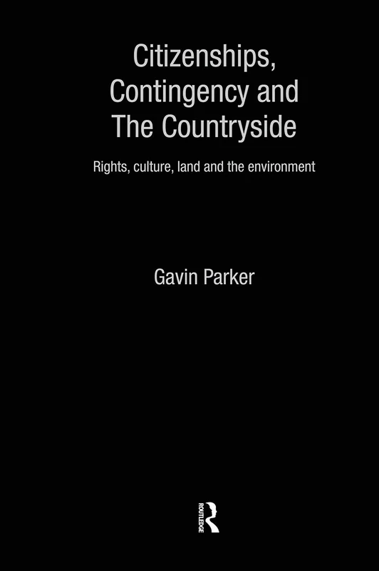 Routledge Citizenships, Contingency and the Countryside Book
