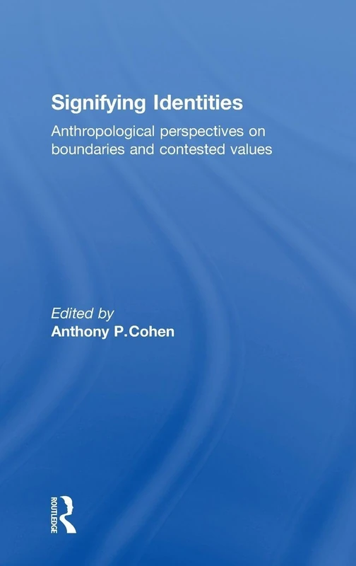Routledge Signifying Identities - Anthropological Perspectives