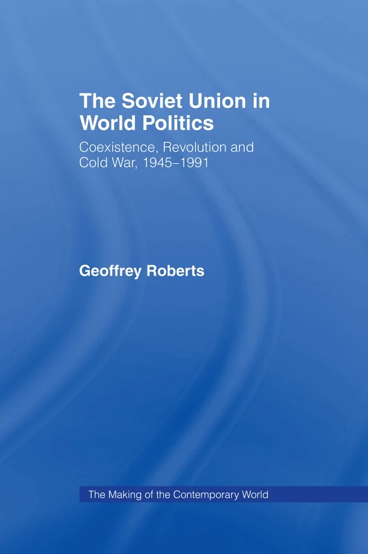 Routledge - The Soviet Union in World Politics History Book