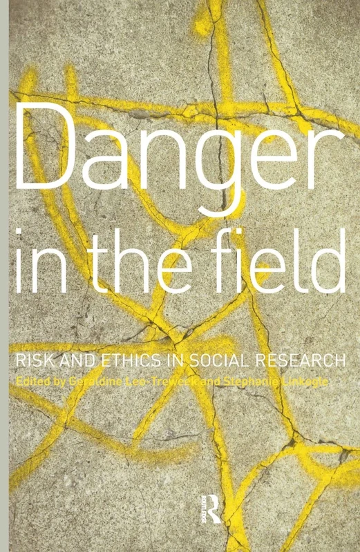 Danger in the Field: Ethics and Risk in Social Research