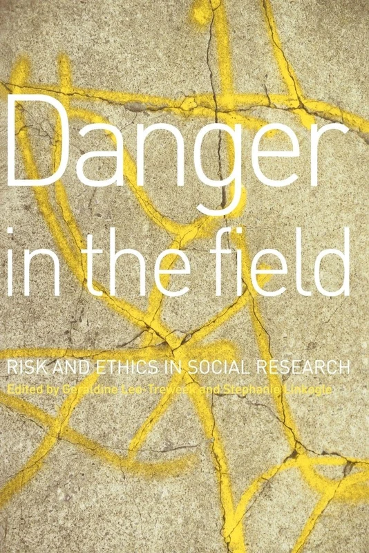 Danger in the Field: Ethics and Risk in Social Research