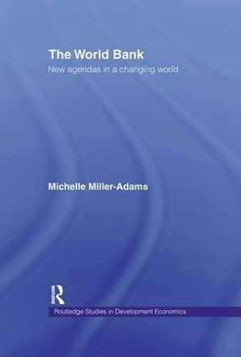 Routledge - The World Bank: New Agendas in a Changing World