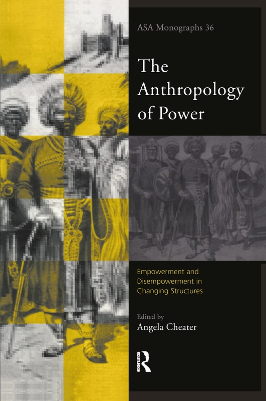 Routledge The Anthropology of Power - ASA Monographs 36