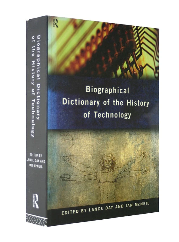 Biographical Dictionary of the History of Technology