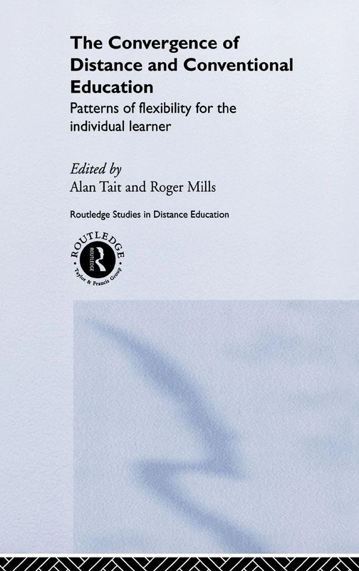 Routledge - Convergence of Distance and Conventional Education