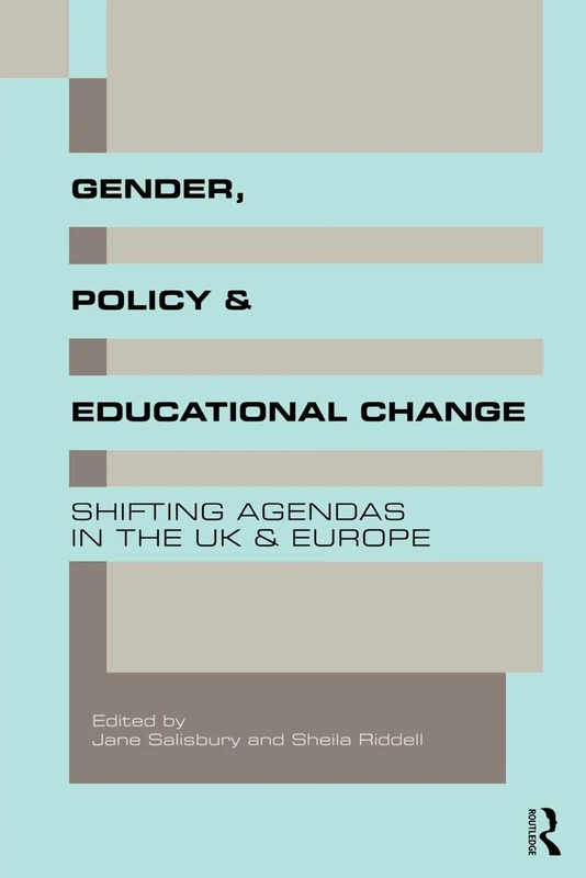 Gender, Policy and Educational Change: Shifting Agendas in the UK and Europe
