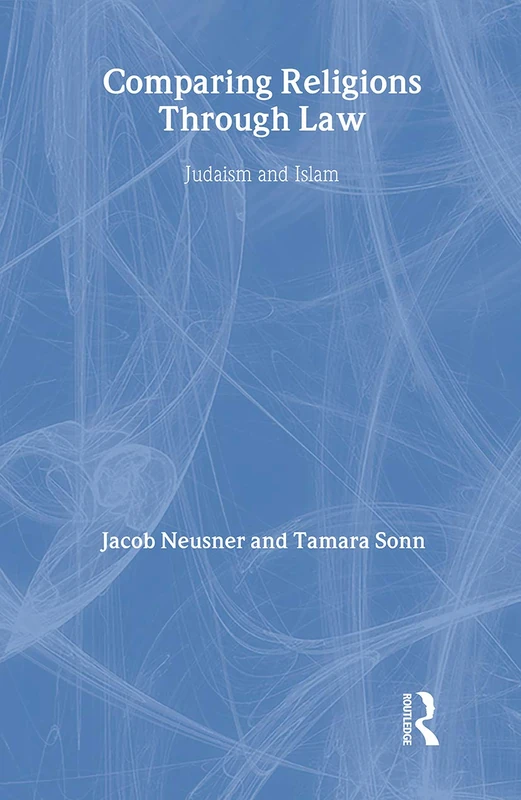 Comparing Religions Through Law: Judaism and Islam