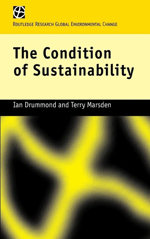 The Condition of Sustainability (Global Environmental Change (Hardcover))