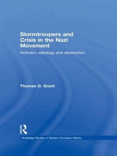 Routledge Stormtroopers and Crisis in the Nazi Movement Book