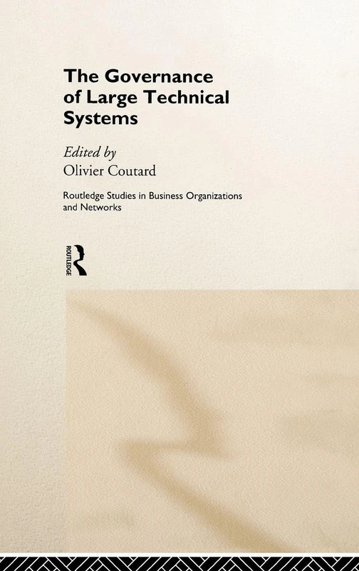 Routledge - The Governance of Large Technical Systems: 13