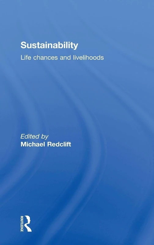 Sustainability: Life Chances and Livelihoods