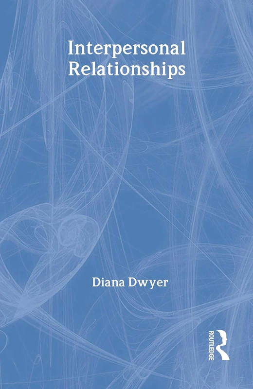 Interpersonal Relationships (Routledge Modular Psychology)