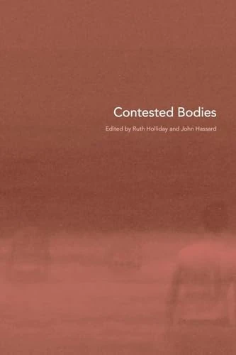 Contested Bodies (Key Ideas)