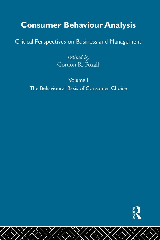 Consumer Behaviour Analysis: Critical Perspectives on Business and Management - Image 1