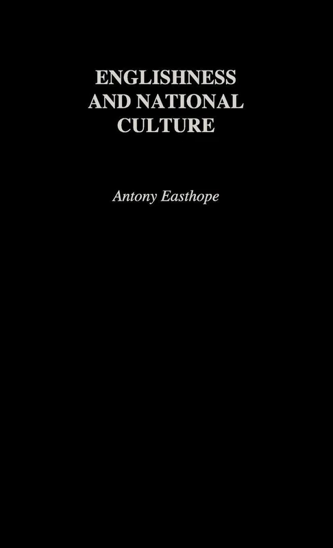 Routledge Englishness and National Culture - Antony Easthope