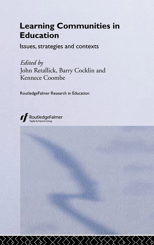 Learning Communities in Education: Issues, strategies and contexts: 1 (Routledge Research in Education)
