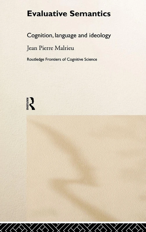 Routledge Evaluative Semantics: Cognition, Language and Ideology - Image 1
