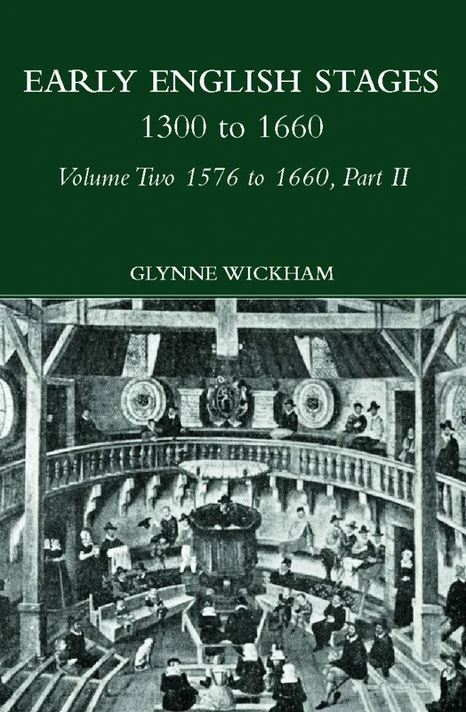 Part II - Early English Stages 1576-1600: Volume Two 1576 to 1660: 2