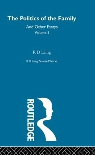 The Politics of the Family and Other Essays: and Other Essays (Selected Works of R D Laing) - Image 1